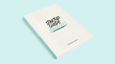 Startup Guide: launch of the Brussels entrepreneur’s guide
