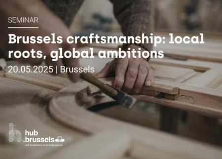 Seminar – Brussels craftsmanship: local roots, global ambitions